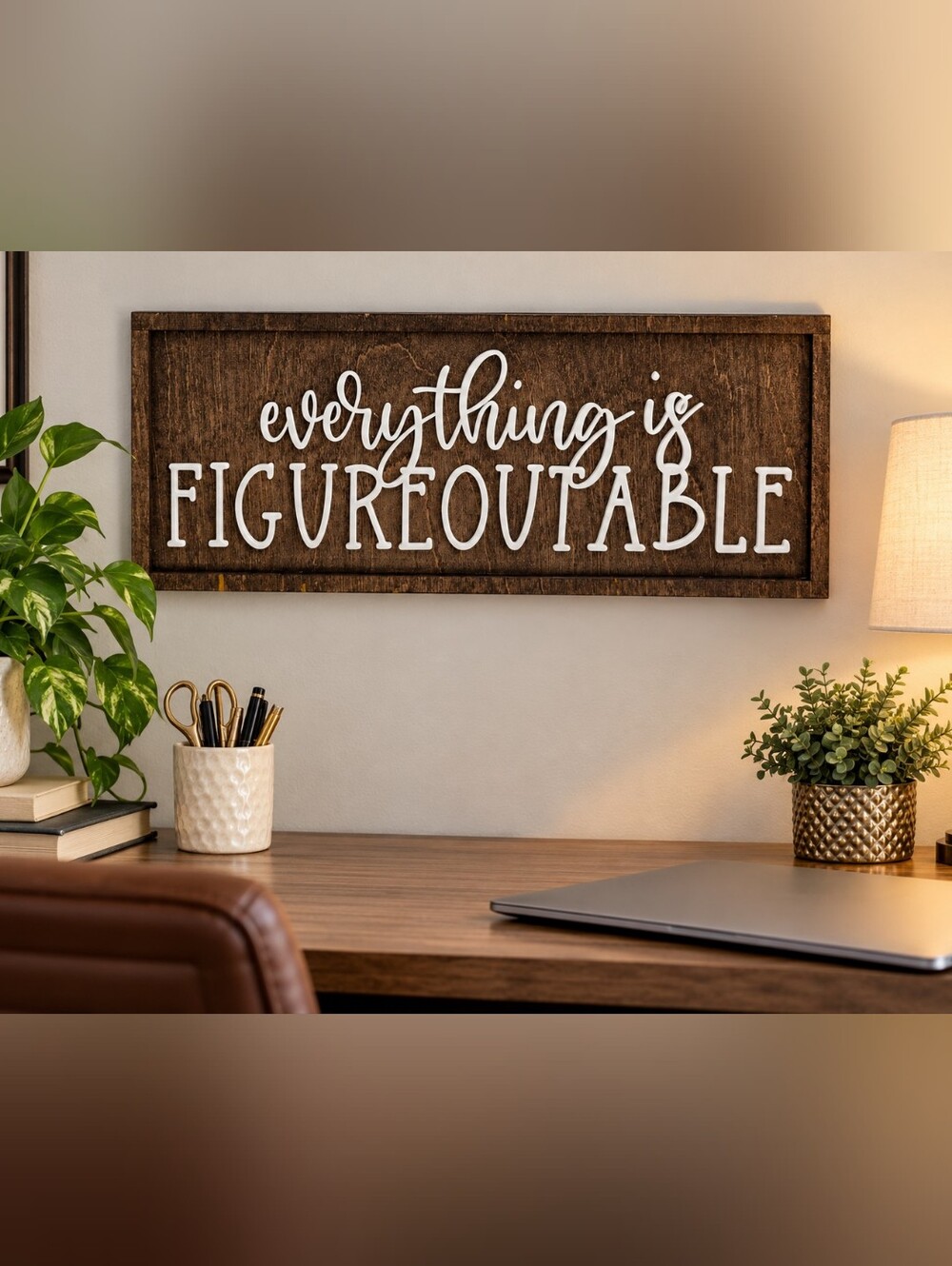 Wooden Sign - Everything Is Figureoutable